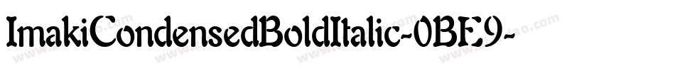 ImakiCondensedBoldItalic-0BE9字体转换