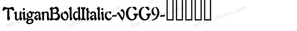 TuiganBoldItalic-vGG9字体转换