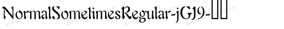 NormalSometimesRegular-jGJ9字体转换