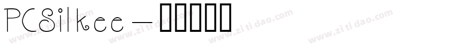 PCSilkee字体转换