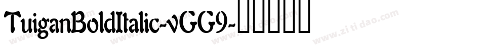 TuiganBoldItalic-vGG9字体转换