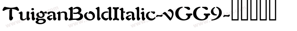 TuiganBoldItalic-vGG9字体转换