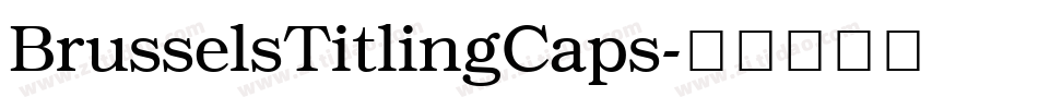 BrusselsTitlingCaps字体转换