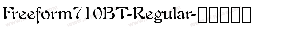 Freeform710BT-Regular字体转换