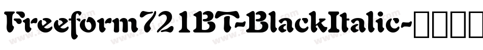 Freeform721BT-BlackItalic字体转换