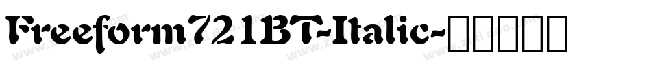 Freeform721BT-Italic字体转换