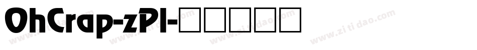 OhCrap-zPl字体转换