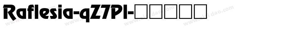 Raflesia-qZ7Pl字体转换