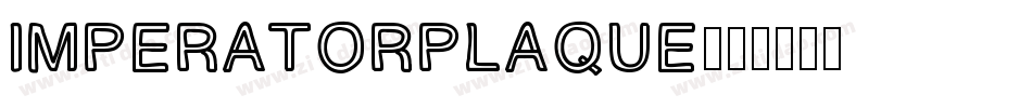 ImperatorPlaque字体转换