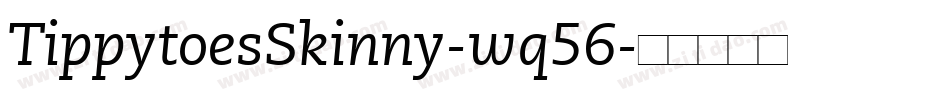 TippytoesSkinny-wq56字体转换