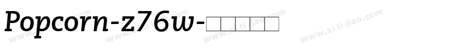 Popcorn-z76w字体转换