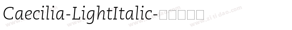 Caecilia-LightItalic字体转换