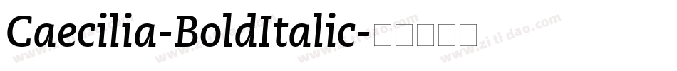 Caecilia-BoldItalic字体转换
