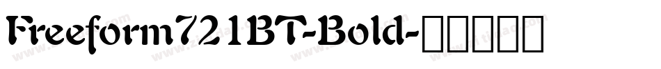Freeform721BT-Bold字体转换