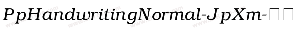 PpHandwritingNormal-JpXm字体转换 PpHandwritingNormal-JpXm字体转换