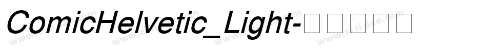 ComicHelvetic_Light字体转换 ComicHelvetic_Light字体转换