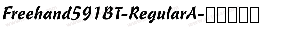 Freehand591BT-RegularA字体转换