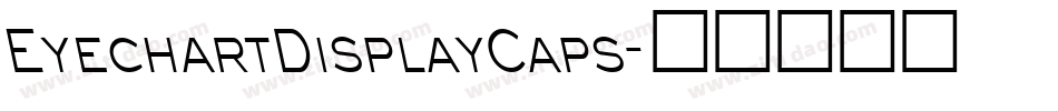 EyechartDisplayCaps字体转换