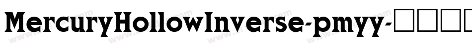 MercuryHollowInverse-pmyy字体转换