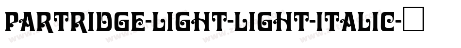 Partridge-Light-Light-Italic字体转换