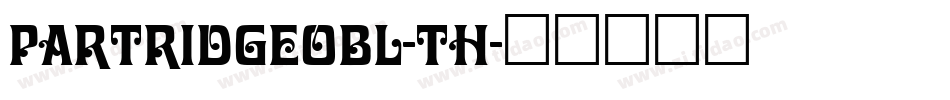 PartridgeObl-Th字体转换