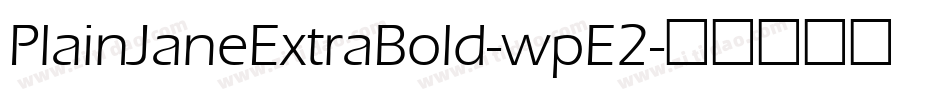 PlainJaneExtraBold-wpE2字体转换