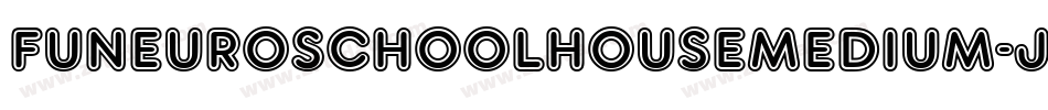 FunEuroSchoolhouseMedium-jGvO字体转换