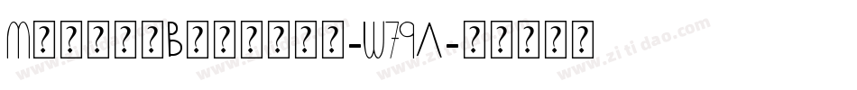 MahaloBrother-W79A字体转换
