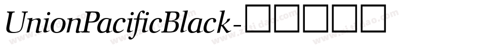 UnionPacificBlack字体转换