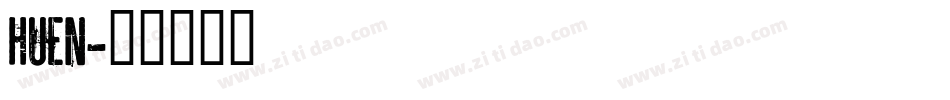 HUEN字体转换