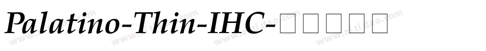 Palatino-Thin-IHC字体转换