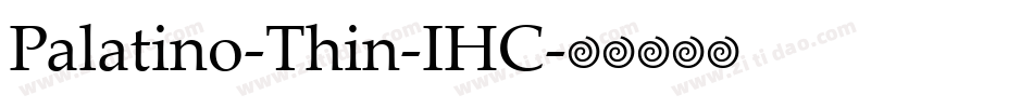 Palatino-Thin-IHC字体转换