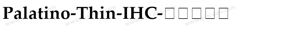 Palatino-Thin-IHC字体转换