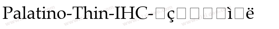 Palatino-Thin-IHC字体转换