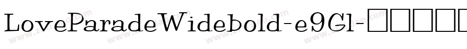 LoveParadeWidebold-e9Gl字体转换