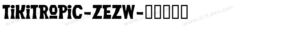 TikiTropic-zezw字体转换