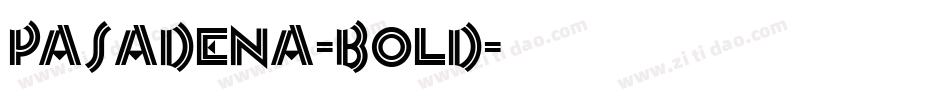 Pasadena-Bold字体转换