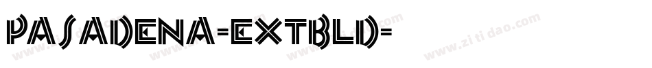 Pasadena-ExtBld字体转换