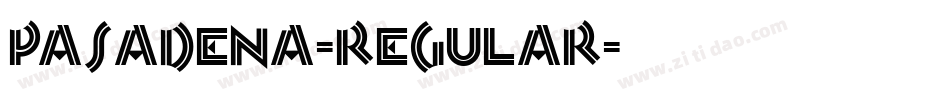 Pasadena-Regular字体转换