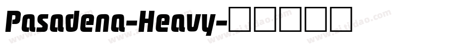 Pasadena-Heavy字体转换
