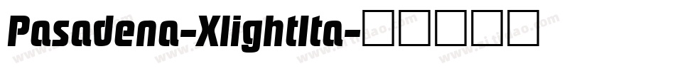 Pasadena-XlightIta字体转换