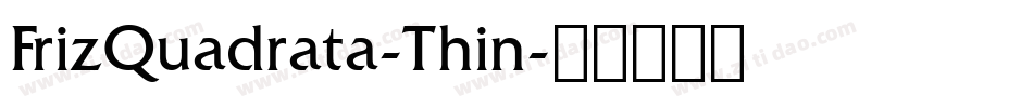 FrizQuadrata-Thin字体转换