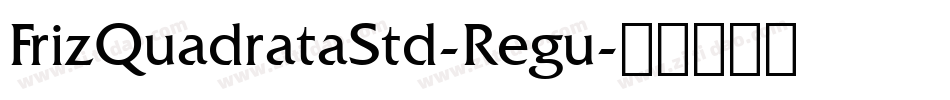 FrizQuadrataStd-Regu字体转换