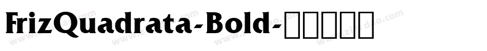 FrizQuadrata-Bold字体转换