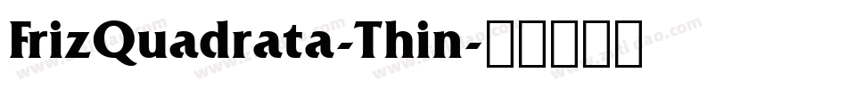 FrizQuadrata-Thin字体转换
