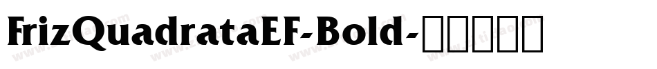 FrizQuadrataEF-Bold字体转换