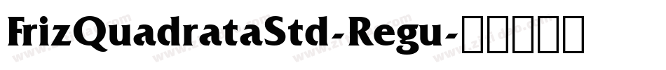 FrizQuadrataStd-Regu字体转换