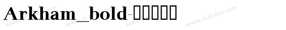 Arkham_bold字体转换