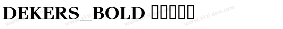 DEKERS_BOLD字体转换