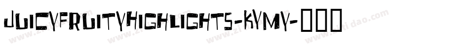 JuicyFruityHighlights-KYmy字体转换